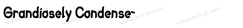 Grandiosely Condense字体转换